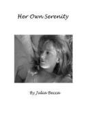 Her Own Serenity di Julia Becca edito da Createspace