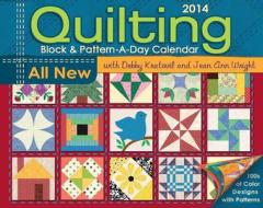 Quilting Block & Pattern-A-Day 2014 Calendar di Debbie Kratovil, Jean Ann Wright edito da Accord Publishing
