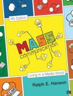 Mass Communication di Ralph E. Hanson edito da Sage Publications Inc
