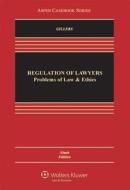 Regulation of Lawyers Problems of Law & Ethics, Ninth Edition di Gillers, Stephen Gillers edito da Aspen Publishers