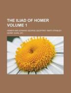 The Iliad of Homer Volume 1 di Homer edito da Rarebooksclub.com