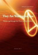 They Are Waiting for You: Marketing Through the Prism of Expectations di Artur Alekperov edito da AUTHORHOUSE