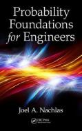 Probability Foundations for Engineers di Joel A. (Virginia Polytechnic Institute and State University Nachlas edito da Taylor & Francis Inc