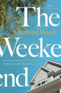 The Weekend di Charlotte Wood edito da Orion Publishing Group