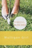 Mulligan Girl di Rebecca L. Boschee edito da MONTLAKE ROMANCE