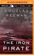 The Iron Pirate di Douglas Reeman edito da Brilliance Audio