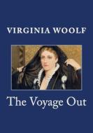 The Voyage Out di Virginia Woolf edito da Createspace