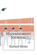 Management Journal di Richard a. Blythe edito da Createspace