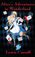 Alice's Adventures in Wonderland (Illustrated) di Lewis Carroll edito da Wilder Publications