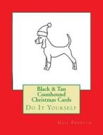 Black & Tan Coonhound Christmas Cards: Do It Yourself di Gail Forsyth edito da Createspace