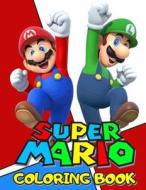 Super Mario Coloring Book: Great Coloring Pages di Angelina Draw edito da Createspace Independent Publishing Platform