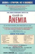 The Iron Disorders Institute Guide To Anemia di Cheryl Garrison edito da Cumberland House Publishing,us
