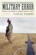The Military Error di Thomas Powers edito da The New York Review Of Books, Inc