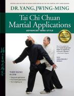 Tai Chi Chuan Martial Applications di Jwing-Ming Yang edito da YMAA Publication Center