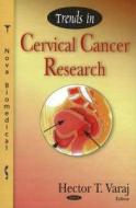 Trends in Cervical Cancer Research edito da Nova Science Publishers Inc