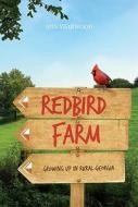Redbird Farm di Ann W Yearwood edito da Tate Publishing & Enterprises
