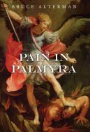 Pain in Palmyra di Bruce Alterman edito da Gatekeeper Press