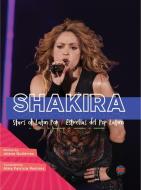 Shakira di Jolene Gutiérrez edito da HIGH TIDE