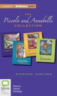 The Piccolo and Annabelle Collection di Stephen Axelsen edito da Bolinda Publishing
