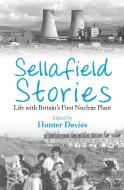 Sellafield Stories di Hunter Davies edito da CONSTABLE & ROBINSON