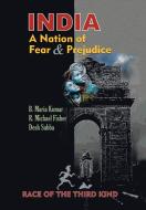 India, a Nation of Fear and Prejudice di Desh Subba, R. Michael Fisher, B. Maria Kumar edito da Xlibris AU