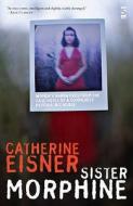 Sister Morphine di Catherine Eisner edito da Salt Publishing