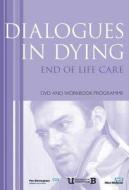 Dialogues in Dying di Connie (The University of Birmingham Wiskin edito da Routledge