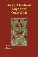 An Ideal Husband di Oscar Wilde edito da PAPERBACKSHOPS.CO
