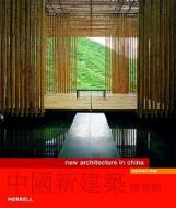 New Architecture In China di Bernard Chan edito da Merrell Publishers Ltd
