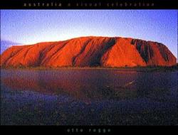 Australia: A Visual Celebration di Otto Rogge edito da New Holland Australia(AU)