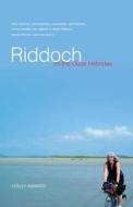 Riddoch On The Outer Hebrides di Lesley Riddoch edito da Luath Press Ltd
