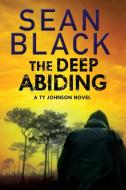 The Deep Abiding di Sean Black edito da Sean Black Digital