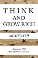 Think And Grow Rich di Napoleon Hill edito da Ben Holden-crowther