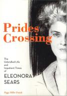Prides Crossing: The Unbridled Life and Impatient Times of Eleonora Sears di Peggy Miller Franck edito da COMMONWEALTH ED (MA)