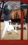 The Son I Seek di Kimberly Ann Freel edito da CMP PUB