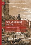 Kate Chopin and the City di Heather Ostman edito da Springer International Publishing