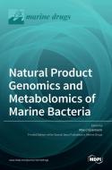 Natural Product Genomics and Metabolomics of Marine Bacteria di MAX CR USEMANN edito da MDPI AG