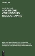 Sorbische (Wendische) Bibliographie di Jacob Jatzwauk edito da De Gruyter