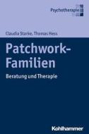 Patchwork-Familien di Claudia Starke, Thomas Hess edito da Kohlhammer W.