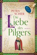 Die Liebe des Pilgers di Petra Schier edito da HarperCollins Taschenbuch