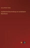 Ausführliche Beschreibung von sonderbaren Meerthieren di Georg Wilhelm Steller edito da Outlook Verlag