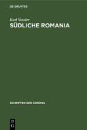Südliche Romania di Karl Vossler edito da De Gruyter Oldenbourg