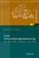 Unix-netzwerkprogrammierung Mit Threads, Sockets Und Ssl di Markus Zahn edito da Springer-verlag Berlin And Heidelberg Gmbh & Co. Kg