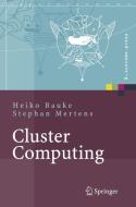 Cluster Computing di Stephan Mertens, Heiko Bauke edito da Springer-Verlag GmbH