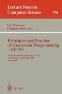 Principles and Practice of Constraint Programming - CP '95 di Montanari edito da Springer Berlin Heidelberg