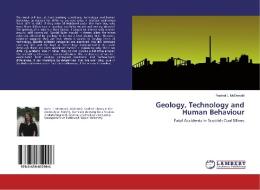 Geology, Technology and Human Behaviour di Rachel L. McDonald edito da LAP Lambert Academic Publishing