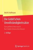 Die Gödel'schen Unvollständigkeitssätze di Dirk W. Hoffmann edito da Spektrum-Akademischer Vlg