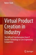 Virtual Product Creation in Industry di Rainer Stark edito da Springer Berlin Heidelberg
