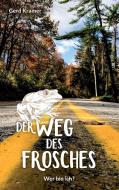 Der Weg des Frosches di Gerd Kramer edito da Books on Demand