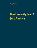 Cloud Security Band 2 di Dipl. Ing. Uwe Irmer edito da Books on Demand